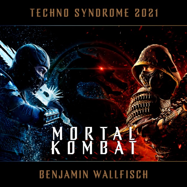 Benjamin Wallfisch - Techno Syndrome 2021 (Mortal Kombat) [Single] [2021]