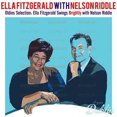 Ella Fitzgerald With Nelson Riddle   Oldies Selection Ella Fitzgerald Swings Brightly with Nelson Riddle (2021)