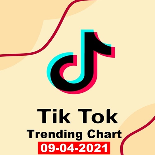 TikTok Trending Top 50 Singles Chart 09.04.2021 (2021)
