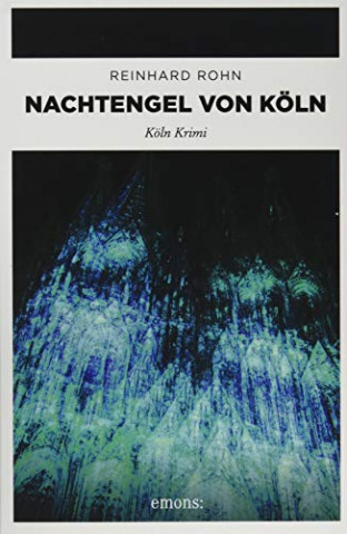 Cover: Rohn, Reinhard - Nachtengel von Köln