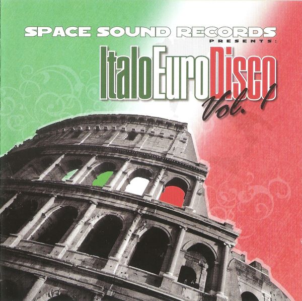 Various Artists - Space Sound Records Presents - Italo Euro Disco Vol. 1 (2010) (LOSSLESS)