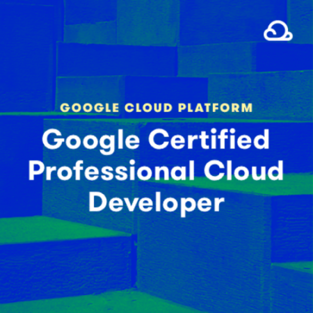 Acloud Guru - Google Certified Professional Cloud Developer