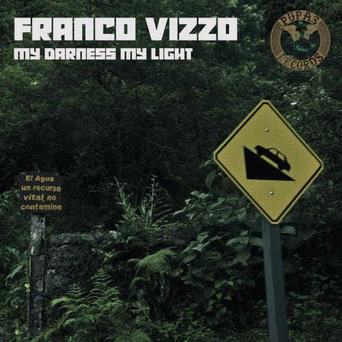 Franco Vizzo - My Darkness My Light (2021)