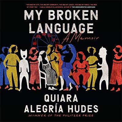 My Broken Language: A Memoir (Audiobook)