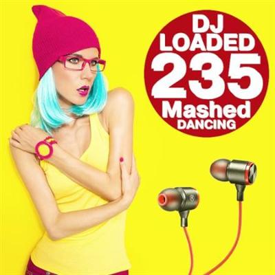235 DJ Loaded   Mashed Dancing (2021)