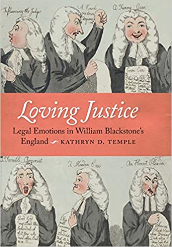 Loving Justice: Legal Emotions in William Blackstone's England