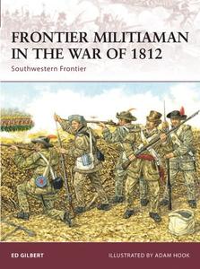Frontier Militiaman in the War of 1812: Southwestern Frontier (PDF)