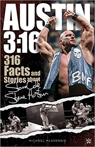 Austin 3:16: 316 Facts and Stories about Stone Cold Steve Austin