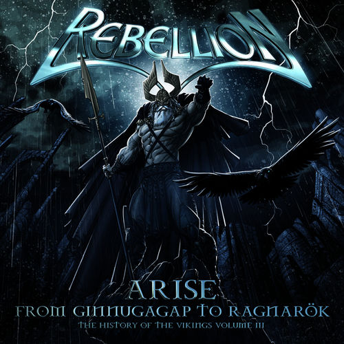 Rebellion - Arise: From Ginnungagap To Ragnarok - The History Of The Vikings Volume III 2009
