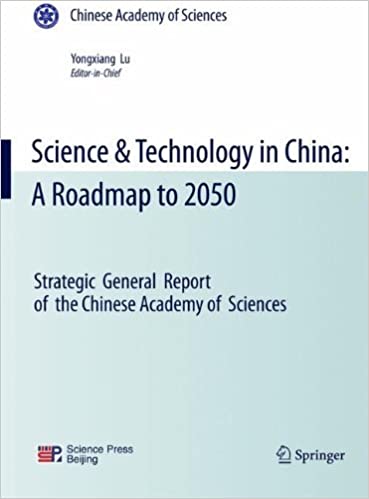 Science & Technology in China: A Roadmap to 2050: Strategic General Report of the Chinese Academy of Sciences