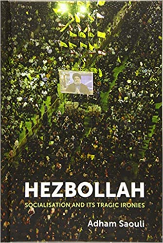 Hezbollah: Socialisation and its Tragic Ironies