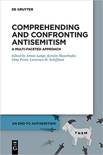 Comprehending and Confronting Antisemitism: A Multi faceted Approach