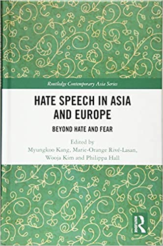 Hate Speech in Asia and Europe: Beyond Hate and Fear