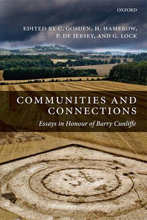 Communities and Connections: Essays in Honour of Barry Cunliffe