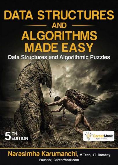 Narasimha Karumanchi Data Structures and Algorithms Made Easy: Data Structures and Algorithmic Puzzles