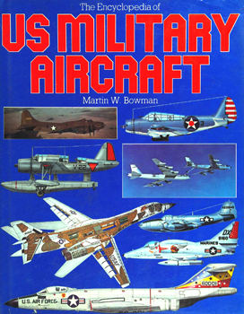 The Encyclopedia of US Military Aircraft