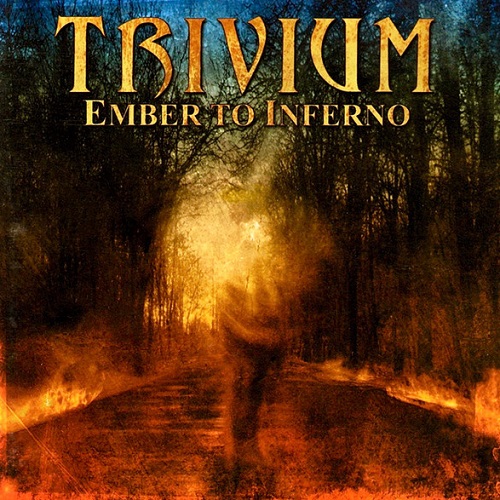 Trivium - Ember To Inferno (2003) lossless