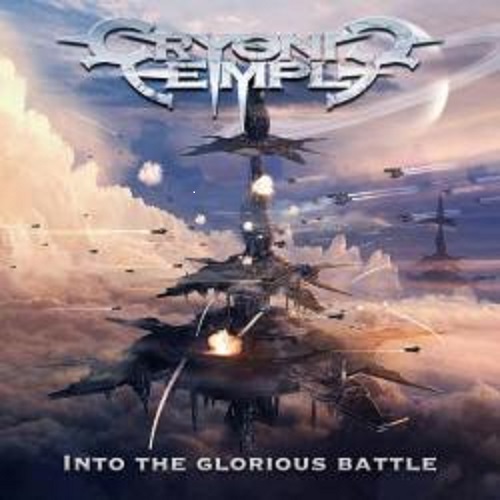 Cryonic Temple - Into The Glorious Battle 2017