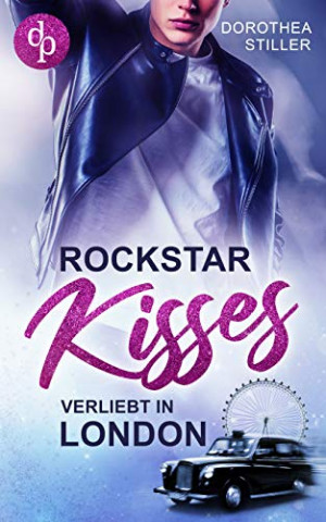 Cover: Dorothea Stiller - Rockstar Kisses - Verliebt in London