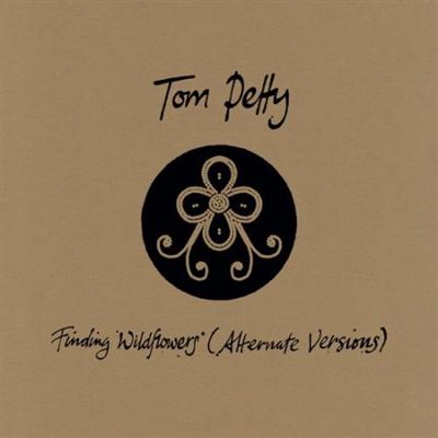 Tom Petty   Finding Wildflowers (Alternate Versions) (2021)