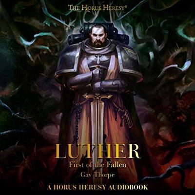Luther: First of the Fallen: The Horus Heresy [Audiobook]