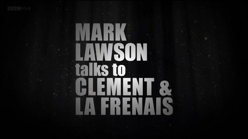 BBC - Mark Lawson Talks to Clement and La Frenais (2013)
