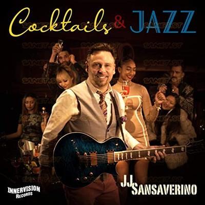 JJ Sansaverino   Cocktails & Jazz (2021) Mp3