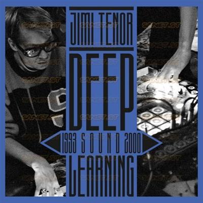 Jimi Tenor   Deep Sound Learning (1993   2000) (2021) Mp3