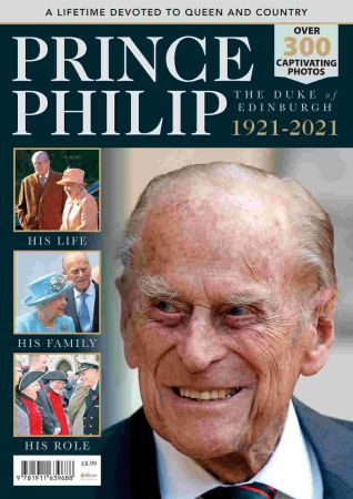 Prince Philip 1921   2021 The Duke Of Edinburgh   Issue 01, 2021