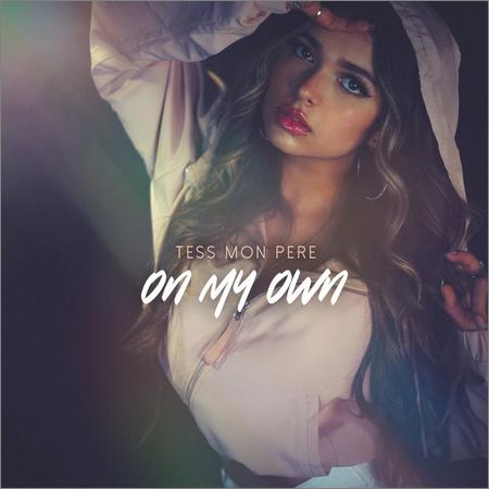 Tess Mon Pere - On My Own (2021)