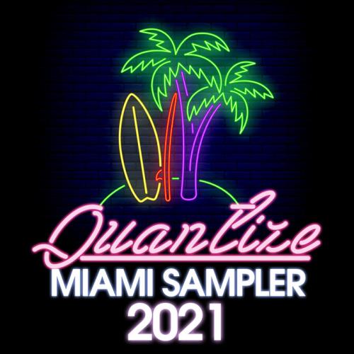 Quantize Miami Sampler 2021 - Compiled By DJ Spen (2021)