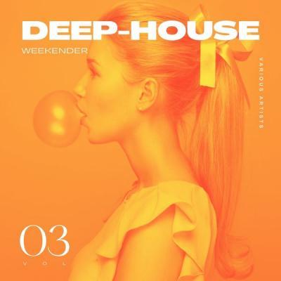 Various Artists   Deep House Weekender Vol. 3 (2021)