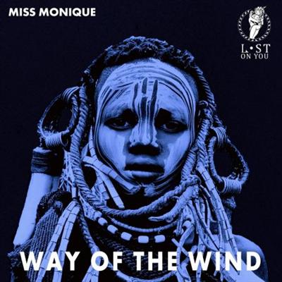 Miss Monique   Way of the Wind (2021)