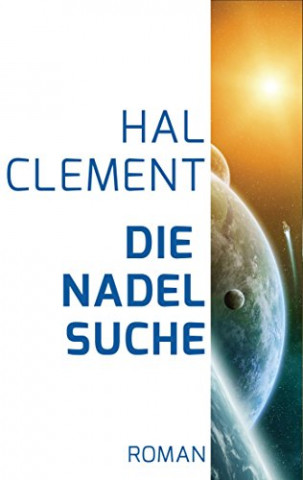 Cover: Hal Clement - Die Nadelsuche