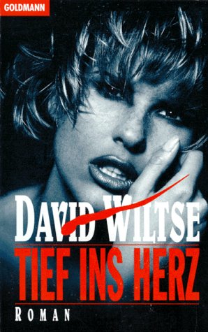 Cover: Wiltse, David - Tief Ins Herz