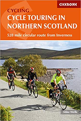 Cycle Touring in Northern Scotland: 528 mile circular route from Inverness