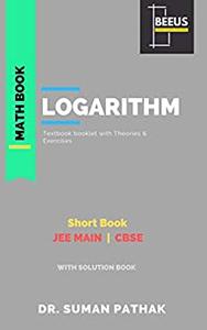 Logarithm: Mathematics for JEE and Cbse