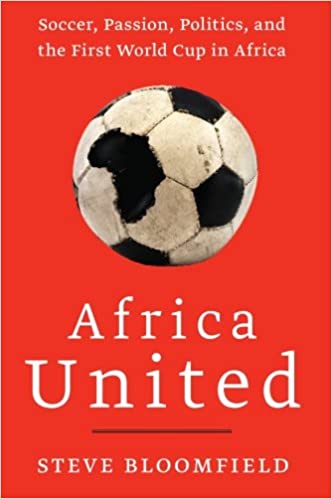 Africa United: How Football Explains Africa