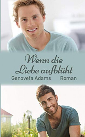 Cover: Genovefa Adams - Wenn die Liebe aufblüht
