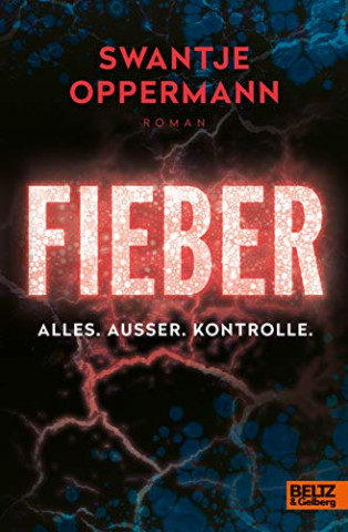 Cover: Swantje Oppermann - Fieber! Alles  Außer  Kontrolle_