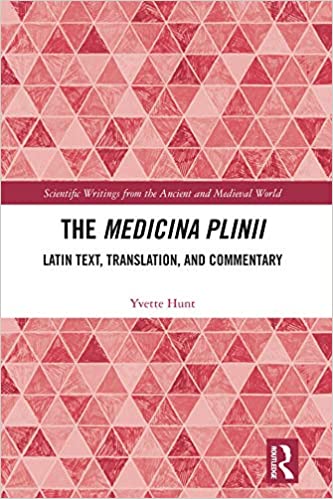 The Medicina Plinii: Latin Text, Translation, and Commentary
