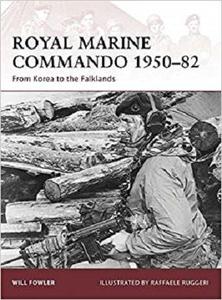 Royal Marine Commando 1950 82: From Korea to the Falklands (Warrior)