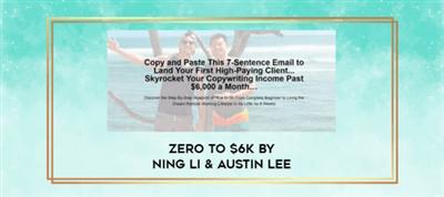 Ning Li & Austin Lee   Zero to $6K