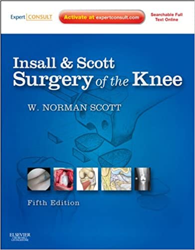 Insall & Scott Surgery of the Knee: Expert Consult