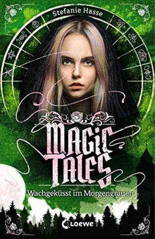 Cover: Stefanie Hasse - Magic Tales - Wachgeküsst im Morgengrauen