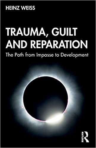 Trauma, Guilt and Reparation: The Path from Impasse to Development