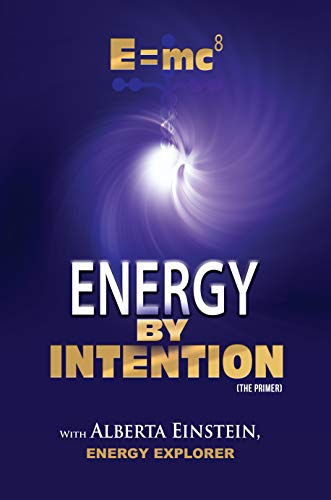 E=mc8: Energy by Intention