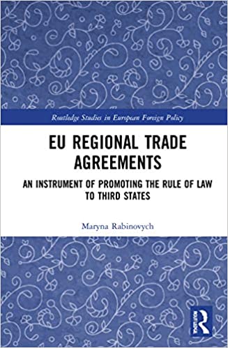 EU Regional Trade Agreements: An Instrument of Promoting the Rule of Law to Third States