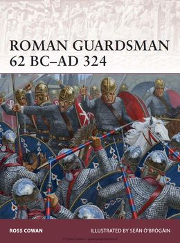 Roman Guardsman 62 BC-AD 324 (True PDF)