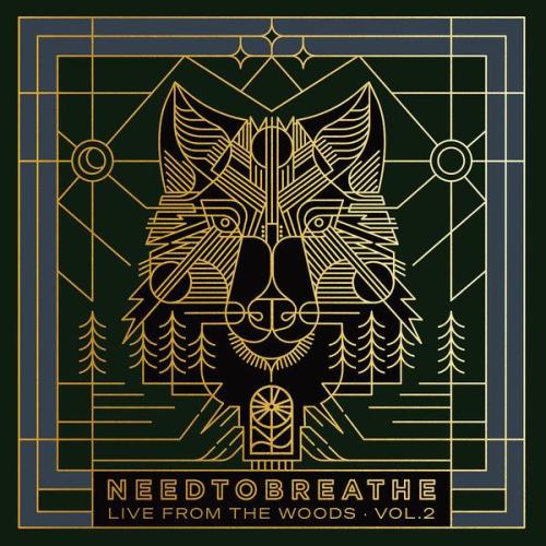 NEEDTOBREATHE - Live From The Woods Vol. 2 (2021)